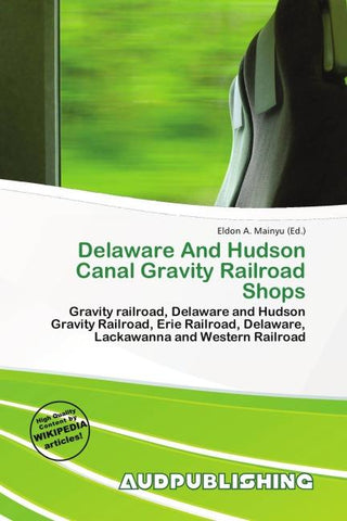 Delaware And Hudson Canal Gravity Railroad Shops