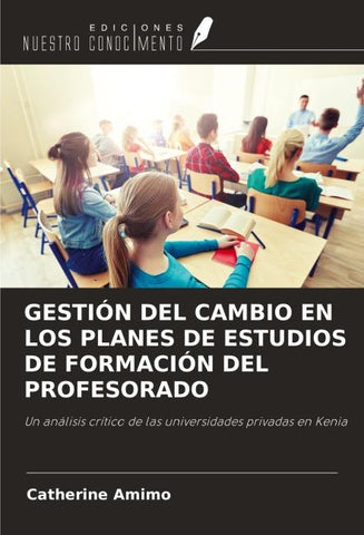 GESTIÓN DEL CAMBIO EN LOS PLANES DE ESTUDIOS DE FORMACIÓN DEL PROFESORADO