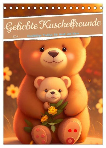 Knuddelige Kuschelfreunde (Tischkalender 2026 DIN A5 hoch), CALVENDO Monatskalender