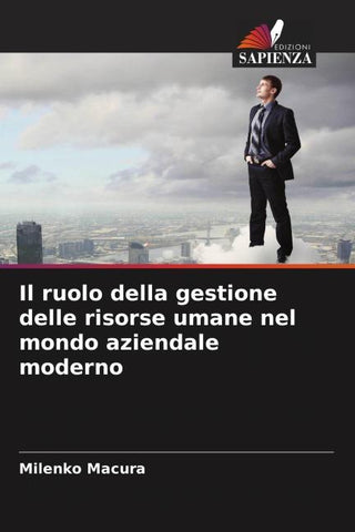 Il ruolo della gestione delle risorse umane nel mondo aziendale moderno