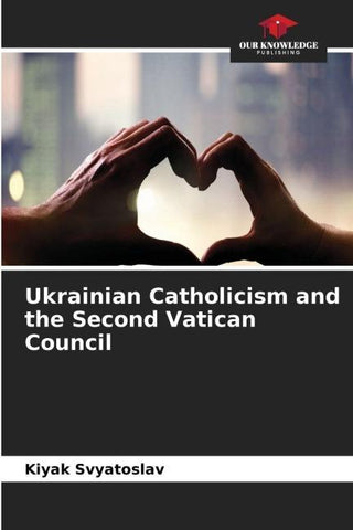 Ukrainian Catholicism and the Second Vatican Council