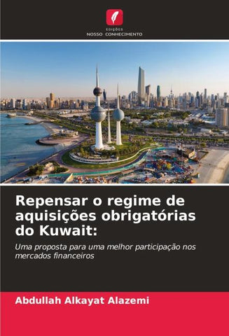 Repensar o regime de aquisições obrigatórias do Kuwait: