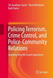 Policing Terrorism, Crime Control, and Police-Community Relations