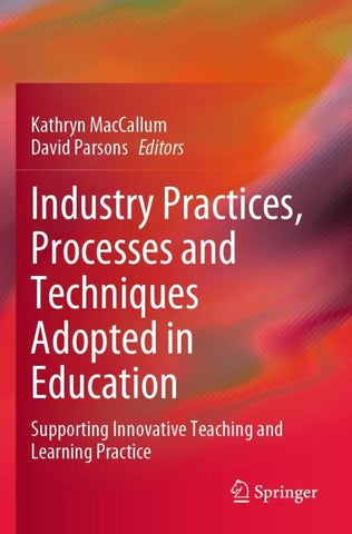 Industry Practices, Processes and Techniques Adopted in Education