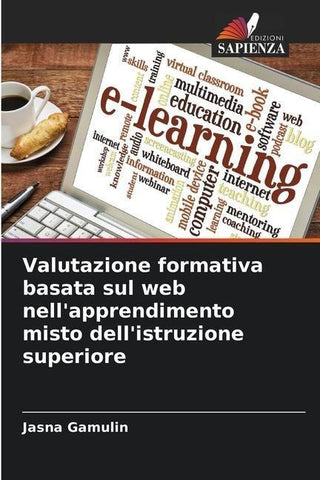 Valutazione formativa basata sul web nell'apprendimento misto dell'istruzione superiore