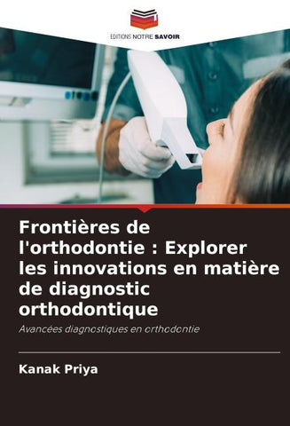 Frontières de l'orthodontie : Explorer les innovations en matière de diagnostic orthodontique