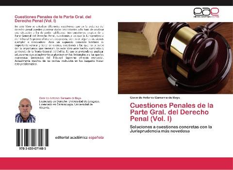 Cuestiones Penales de la Parte Gral. del Derecho Penal (Vol. I)