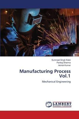 Manufacturing Process Vol.1