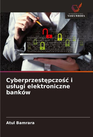 Cyberprzest¿pczo¿¿ i us¿ugi elektroniczne banków