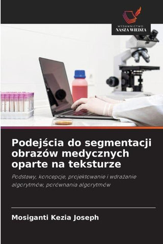 Podej¿cia do segmentacji obrazów medycznych oparte na teksturze
