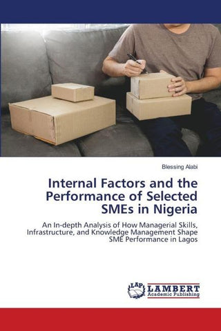 Internal Factors and the Performance of Selected SMEs in Nigeria