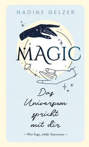 MAGIC - Das Universum spricht mit dir