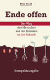 Ende offen - Der Weg des Menschen aus der Steinzeit in die Zukunft