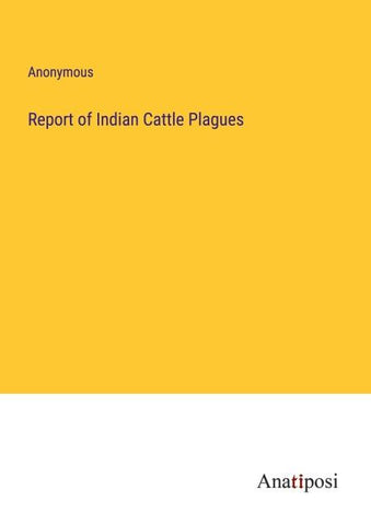 Report of Indian Cattle Plagues