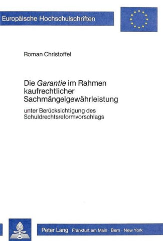 Die 'Garantie' im Rahmen kaufrechtlicher Sachmängelgewährleistung