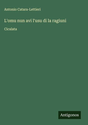 L'omu nun avi l'usu di la ragiuni