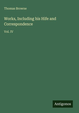 Works, Including his Hife and Correspondence