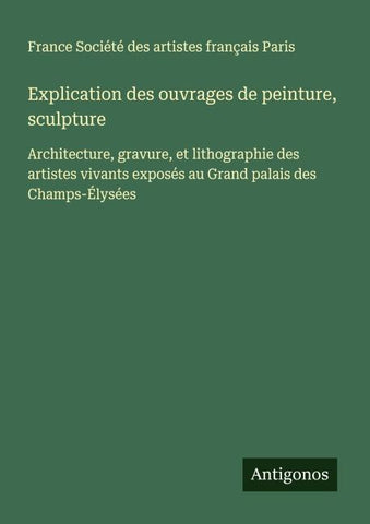 Explication des ouvrages de peinture, sculpture