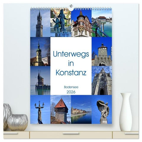Unterwegs in Konstanz (hochwertiger Premium Wandkalender 2026 DIN A2 hoch), Kunstdruck in Hochglanz