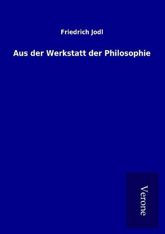 Aus der Werkstatt der Philosophie