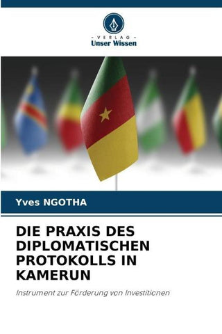 DIE PRAXIS DES DIPLOMATISCHEN PROTOKOLLS IN KAMERUN