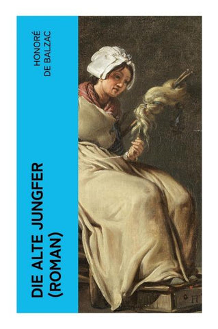 Die alte Jungfer (Roman)