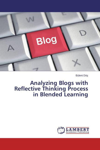 Analyzing Blogs with Reflective Thinking Process in Blended Learning