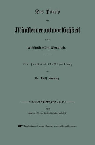 Das Princip der Ministerverantwortlichkeit in der constitutionellen Monarchie