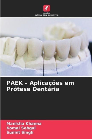 PAEK - Aplicações em Prótese Dentária