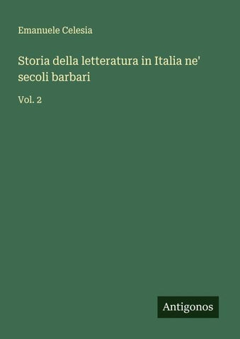 Storia della letteratura in Italia ne' secoli barbari