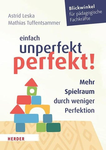 Einfach unperfekt perfekt!