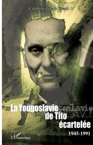 La Yougoslavie de Tito écartelée