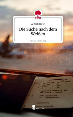 Die Suche nach dem Weißen. Life is a Story - story.one