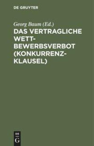 Das vertragliche Wettbewerbsverbot (Konkurrenzklausel)