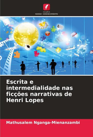 Escrita e intermedialidade nas ficções narrativas de Henri Lopes