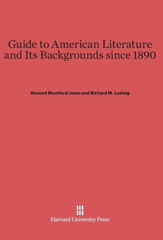 Guide to American Literature and Its Backgrounds since 1890