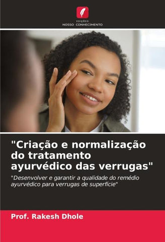 "Criação e normalização do tratamento ayurvédico das verrugas"