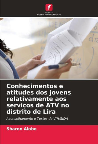 Conhecimentos e atitudes dos jovens relativamente aos serviços de ATV no distrito de Lira