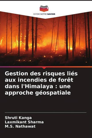 Gestion des risques liés aux incendies de forêt dans l'Himalaya : une approche géospatiale