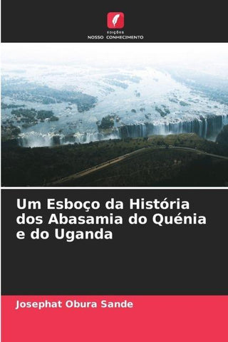 Um Esboço da História dos Abasamia do Quénia e do Uganda