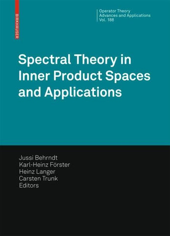 Spectral Theory in Inner Product Spaces and Applications