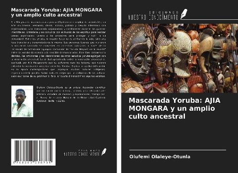 Mascarada Yoruba: AJIA MONGARA y un amplio culto ancestral