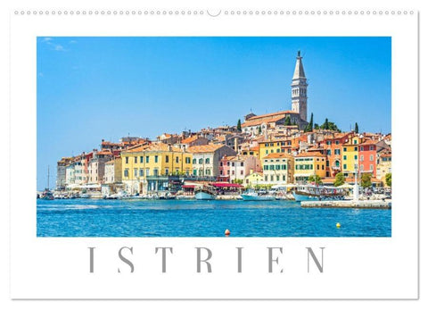 Istrien - Piran • Novigrad • Rovinj • Pula (Wandkalender 2026 DIN A2 quer), CALVENDO Monatskalender