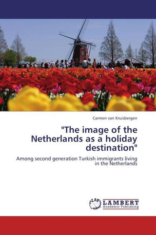 "The image of the Netherlands as a holiday destination"