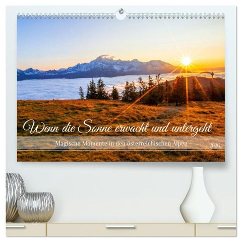 Wenn die Sonne erwacht und untergeht (hochwertiger Premium Wandkalender 2026 DIN A2 quer), Kunstdruck in Hochglanz