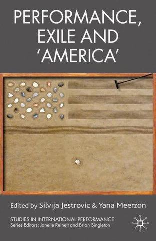 Performance, Exile and ‘America’