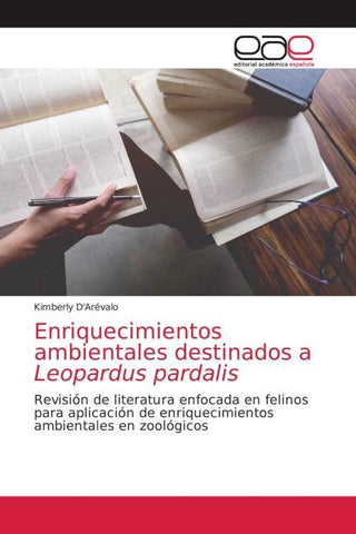 Enriquecimientos ambientales destinados a Leopardus pardalis