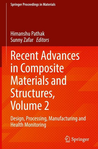 Recent Advances in Composite Materials and Structures, Volume 2
