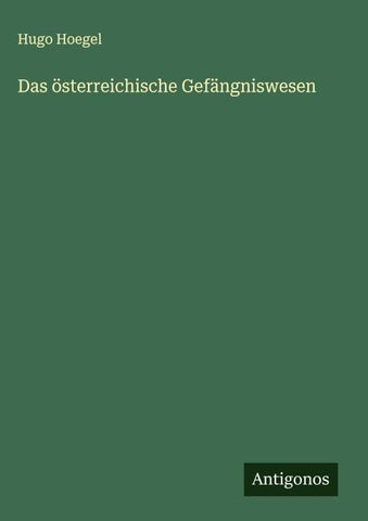Das österreichische Gefängniswesen