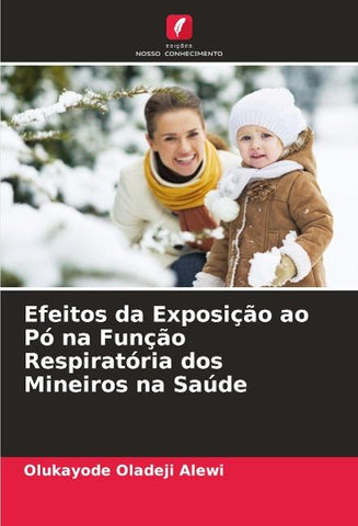 Efeitos da Exposição ao Pó na Função Respiratória dos Mineiros na Saúde